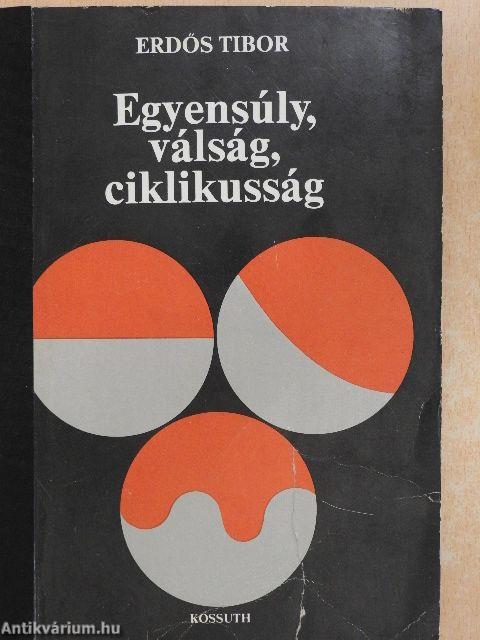 Egyensúly, válság, ciklikusság