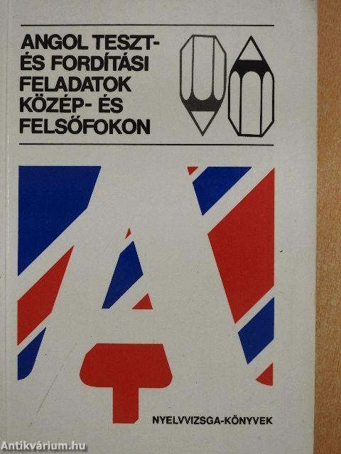 Angol teszt- és fordítási feladatok közép- és felsőfokon