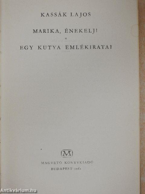 Marika, énekelj!/Egy kutya emlékiratai