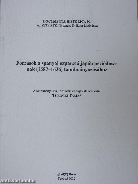 Források a spanyol expanzió japán periódusának (1587-1636) tanulmányozásához