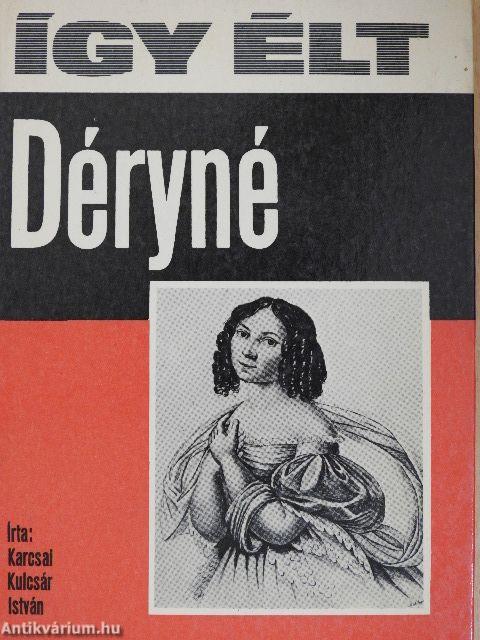 Így élt Déryné