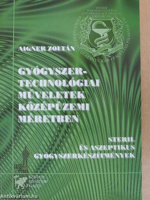 Gyógyszertechnológiai műveletek középüzemi méretben