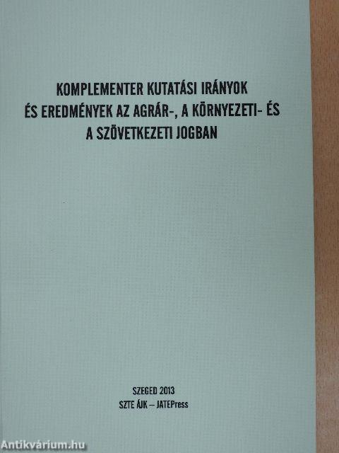 Komplementer kutatási irányok és eredmények az agrár-, a környezeti- és a szövetkezeti jogban