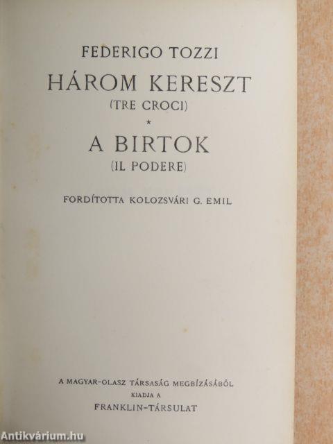 Három kereszt/A birtok