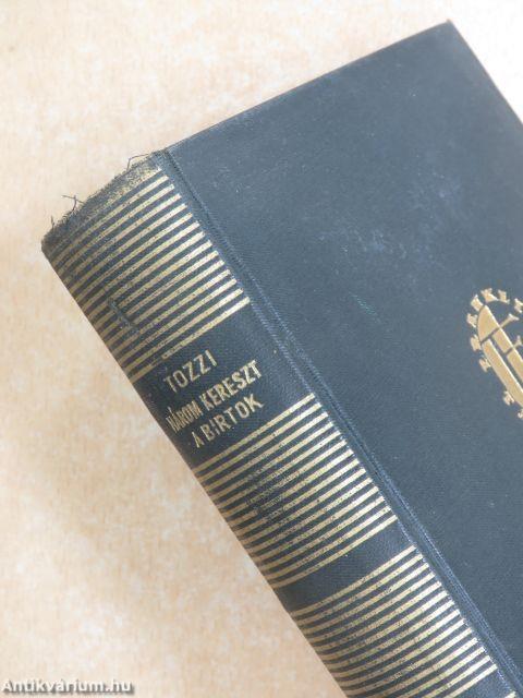 Három kereszt/A birtok