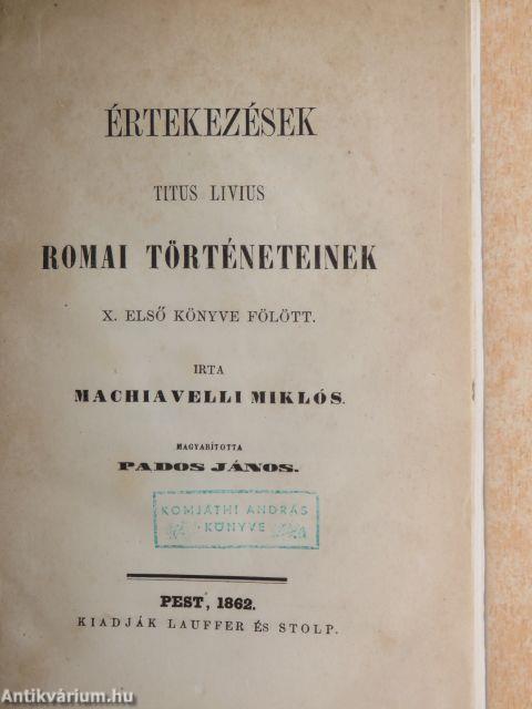 Értekezések Titus Livius romai történeteinek X. első könyve fölött