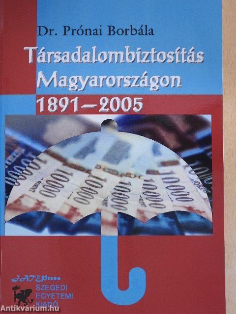 Társadalombiztosítás Magyarországon 1891-2005