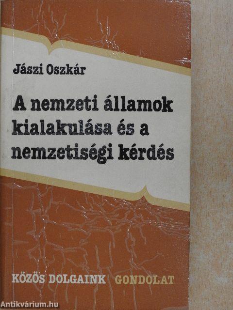 A nemzeti államok kialakulása és a nemzetiségi kérdés