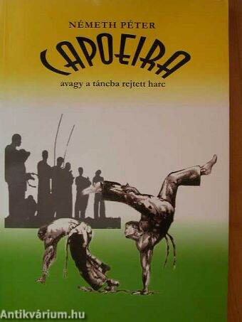 Capoeira: avagy a táncba rejtett harc