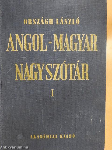 Angol-magyar nagyszótár I-II.