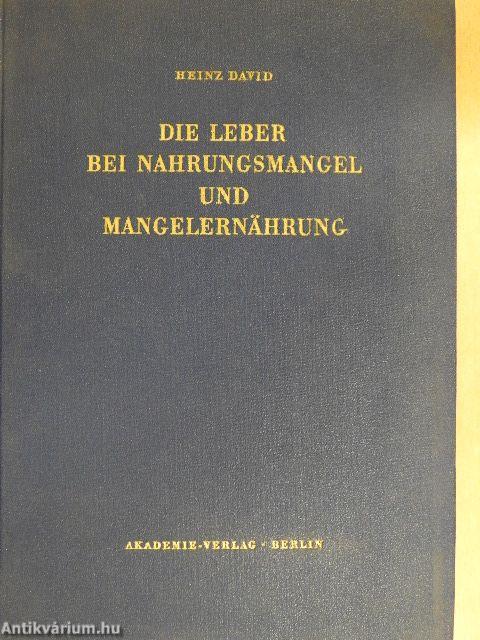 Die Leber bei Nahrungsmangel und Mangelernährung