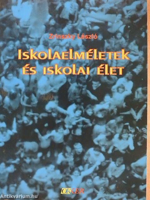 Iskolaelméletek és iskolai élet