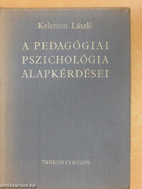 A pedagógiai pszichológia alapkérdései