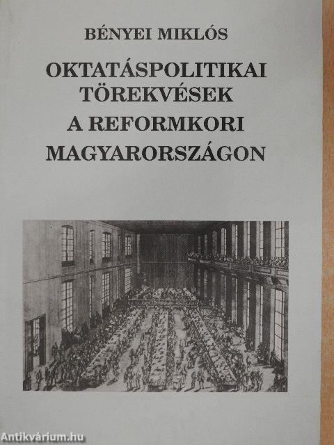 Oktatáspolitikai törekvések a reformkori Magyarországon