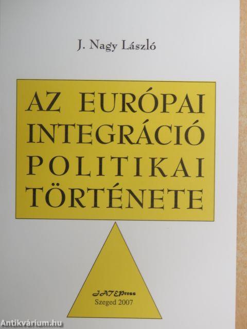 Az európai integráció politikai története