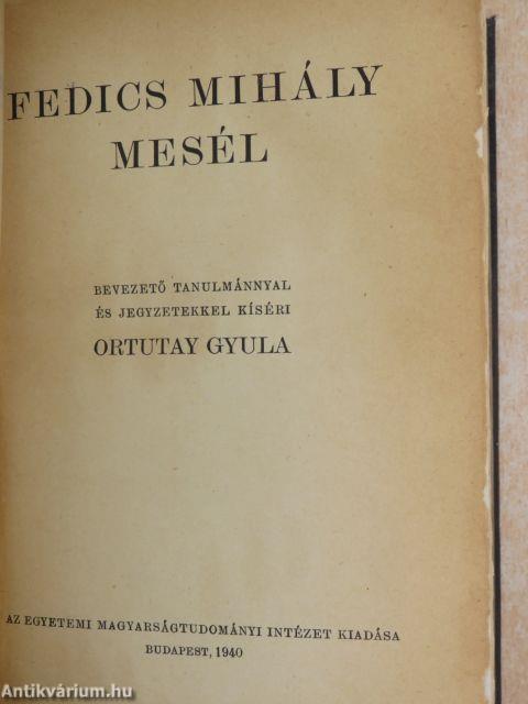 Fedics Mihály mesél