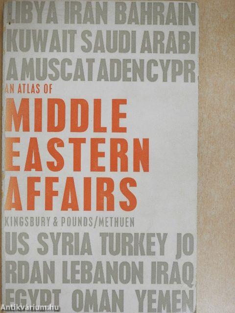 An Atlas of Middle Eastern Affairs