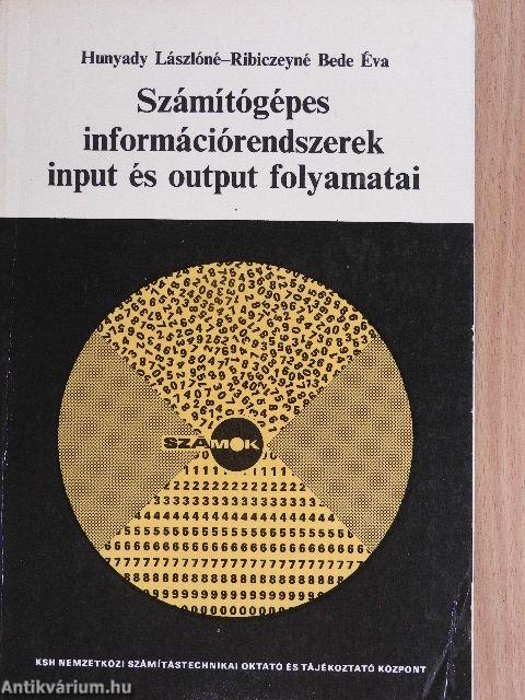 Számítógépes információrendszerek input és output folyamatai