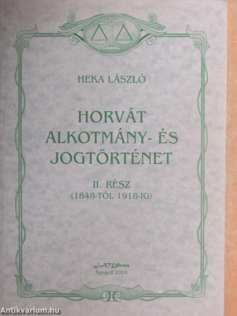 Horvát alkotmány- és jogtörténet II.