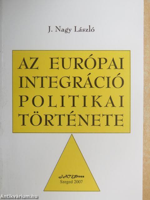 Az európai integráció politikai története