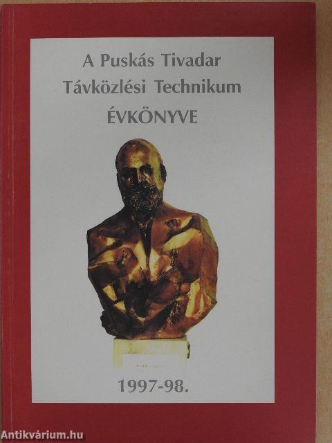 A Puskás Tivadar Távközlési Technikum évkönyve 1997-98.