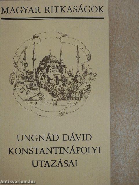 Ungnád Dávid konstantinápolyi utazásai