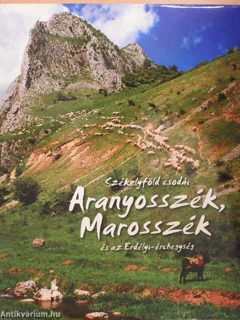 Aranyosszék, Marosszék és az Erdélyi-érchegység
