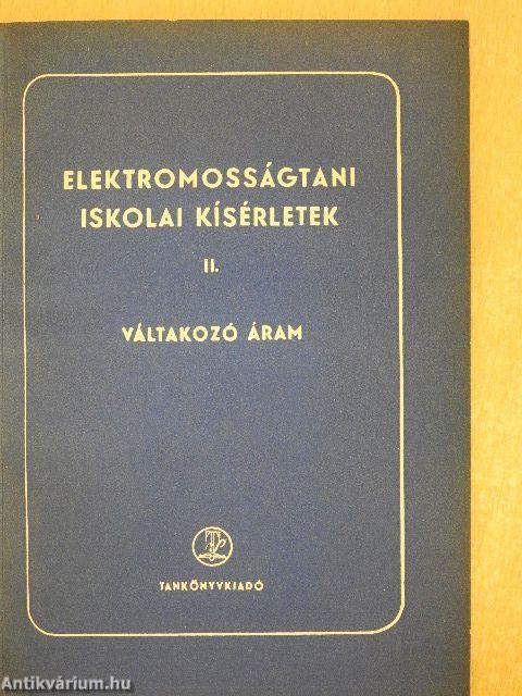 Elektromosságtani iskolai kísérletek II.