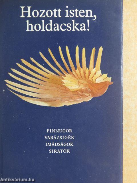 Hozott isten, holdacska!