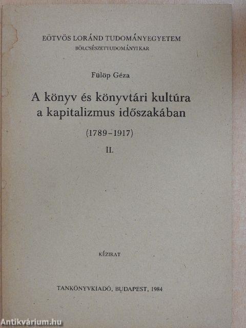 A könyv és könyvtári kultúra a kapitalizmus időszakában (1789-1917) II.