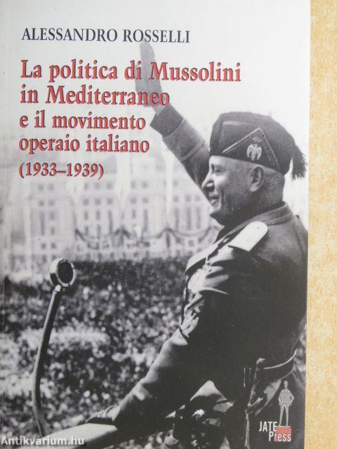 La politica di Mussolini in Mediterraneo e il movimento operaio italiano (1933-1939)