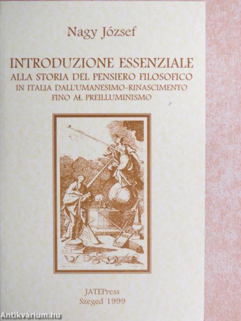 Introduzione essenziale alla storia del pensiero filosofico in Italia dall’Umanesimo-Rinascimento fino al Preilluminismo