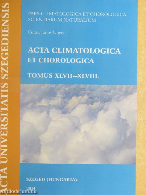 Acta Climatologica et Chorologica XLVII-XLVIII.