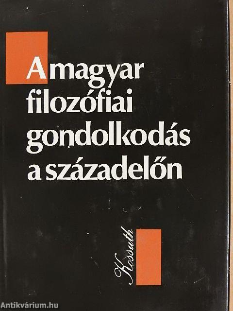 A magyar filozófiai gondolkodás a századelőn