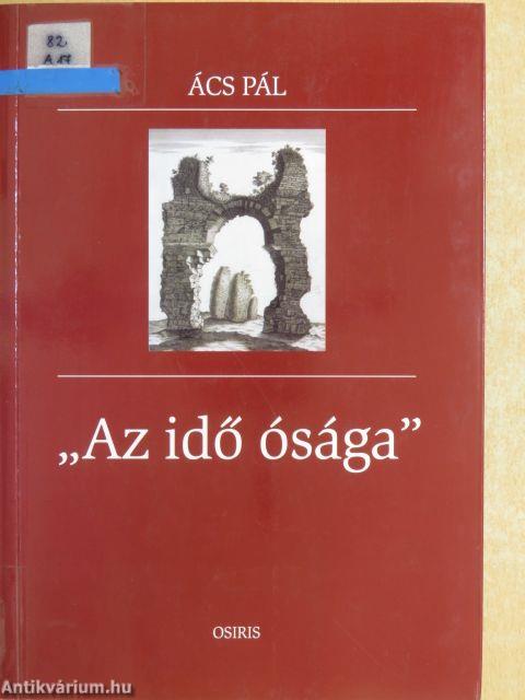 „Az idő ósága”