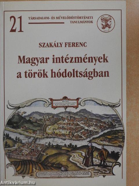 Magyar intézmények a török hódoltságban