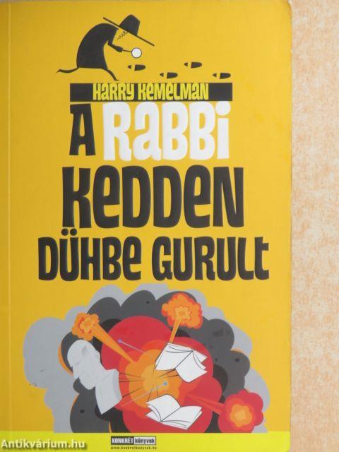 A rabbi kedden dühbe gurult