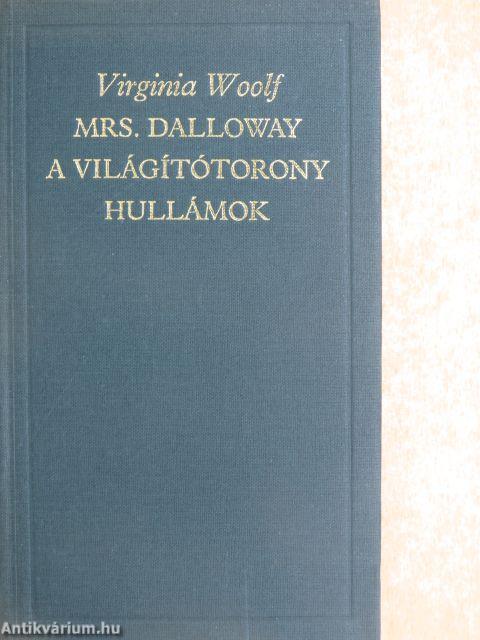 Mrs. Dalloway/A világítótorony/Hullámok
