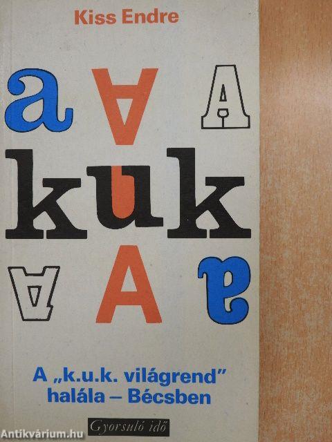 A "k.u.k. világrend" halála - Bécsben