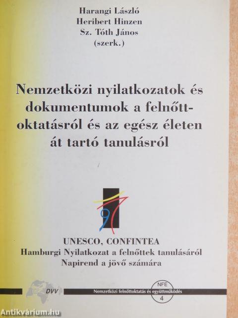 Nemzetközi nyilatkozatok és dokumentumok a felnőttoktatásról és az egész életen át tartó tanulásról