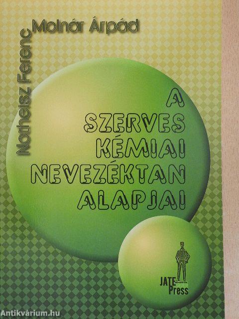 A szerves kémiai nevezéktan alapjai