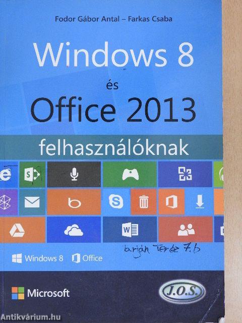 Windows 8 és Office 2013 felhasználóknak