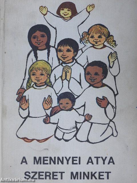 A mennyei atya szeret minket