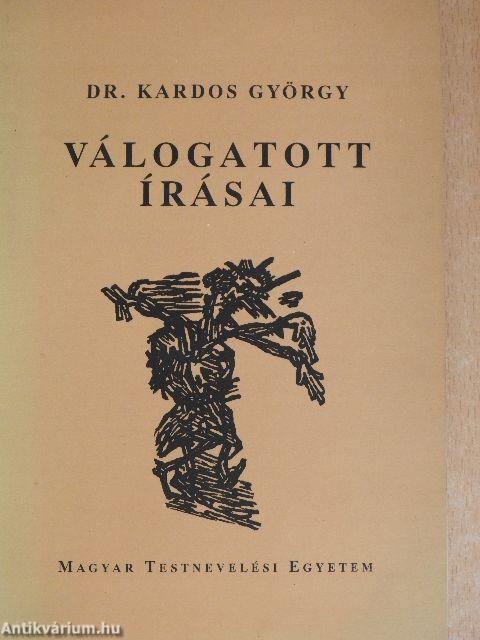 Dr. Kardos György válogatott írásai