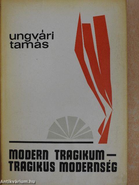 Modern tragikum-tragikus modernség