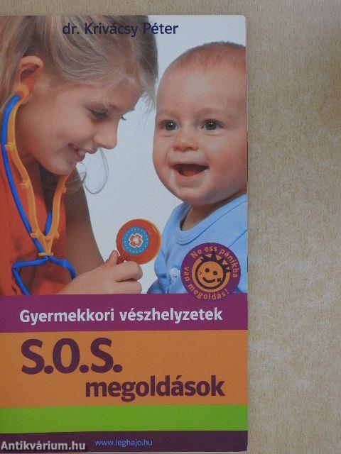 Gyermekkori vészhelyzetek - S.O.S. megoldások