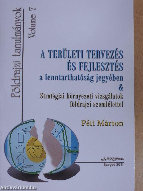 A területi tervezés és fejlesztés a fenntarthatóság jegyében & Stratégiai környezeti vizsgálatok földrajzi szemlélettel