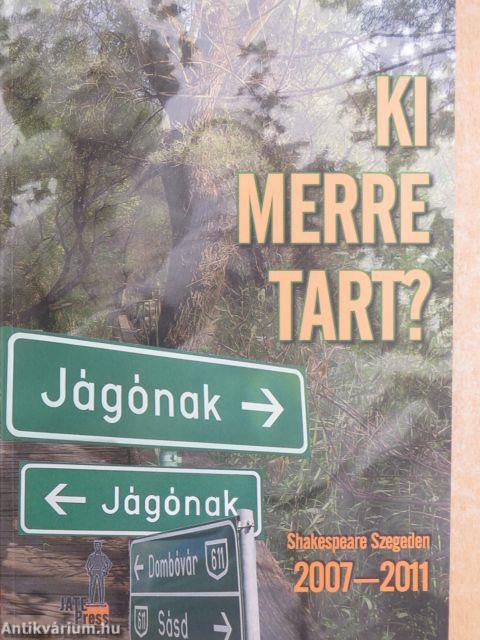 Kire merre tart?