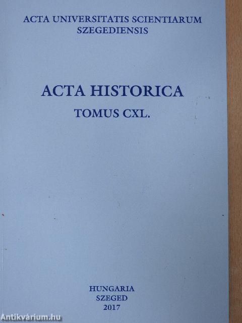 Acta Historica Tomus CXL.