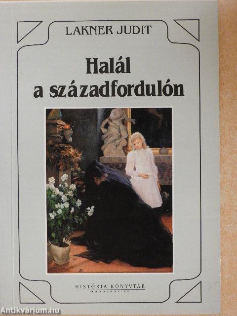 Halál a századfordulón